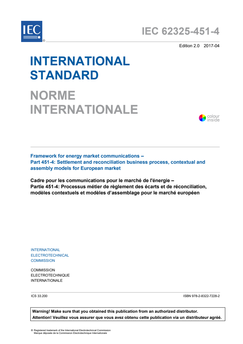 IEC 62325-451-4:2017 IEC 62325-451-4:2017 - Framework for energy market communications - Part 451-4: Settlement and reconciliation business process, contextual and assembly models for European market
Released:7/30/2019 - Page 3 preview