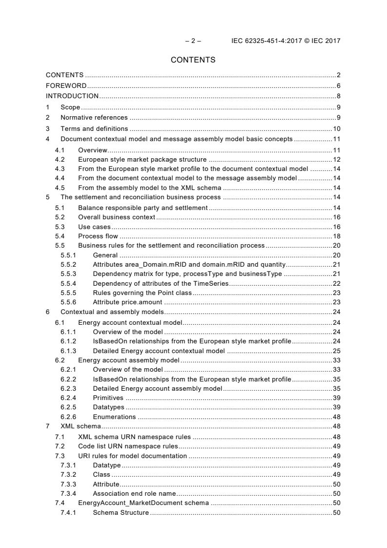 IEC 62325-451-4:2017 IEC 62325-451-4:2017 - Framework for energy market communications - Part 451-4: Settlement and reconciliation business process, contextual and assembly models for European market
Released:7/30/2019 - Page 4 preview