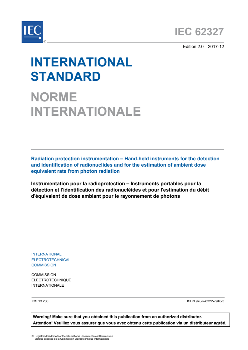 IEC 62327:2017 IEC 62327:2017 - Radiation protection instrumentation - Hand-held instruments for the detection and identification of radionuclides and for the estimation of ambient dose equivalent rate from photon radiation
Released:3/18/2020 - Page 3 preview