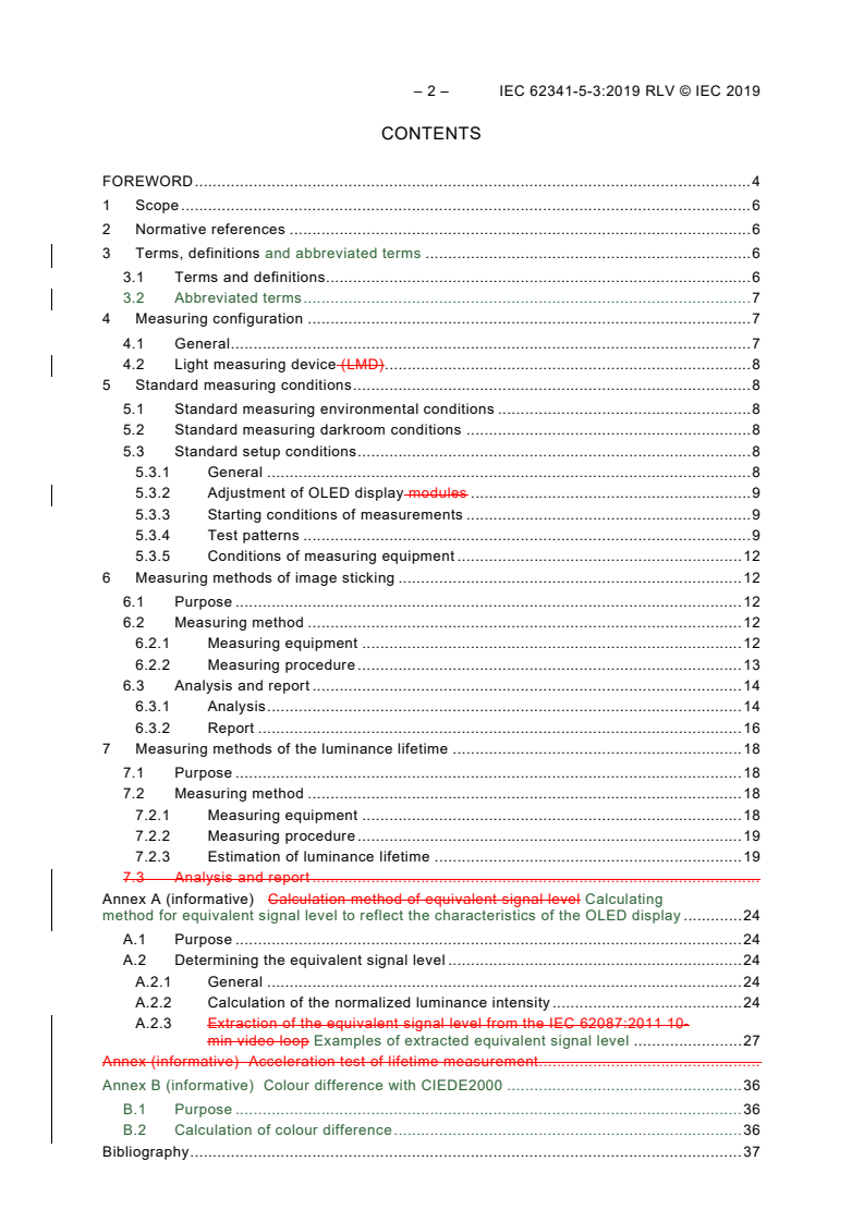 IEC 62341-5-3:2019 IEC 62341-5-3:2019 RLV - Organic light emitting diode (OLED) displays - Part 5-3: Measuring methods of image sticking and lifetime
Released:10/9/2019 - Page 4 preview