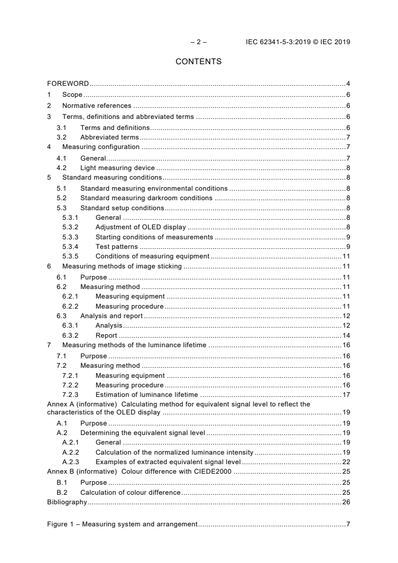 IEC 62341-5-3:2019 IEC 62341-5-3:2019 - Organic light emitting diode (OLED) displays - Part 5-3: Measuring methods of image sticking and lifetime
Released:10/9/2019 - Page 4 preview