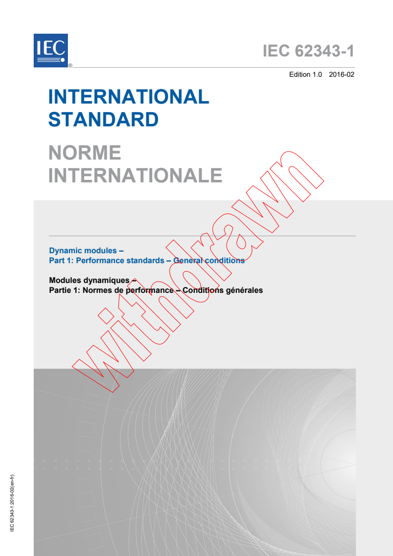 IEC 62343-1:2016 IEC 62343-1:2016 - Dynamic modules - Part 1: Performance standards - General conditions
Released:8/18/2017 - Page 1 preview