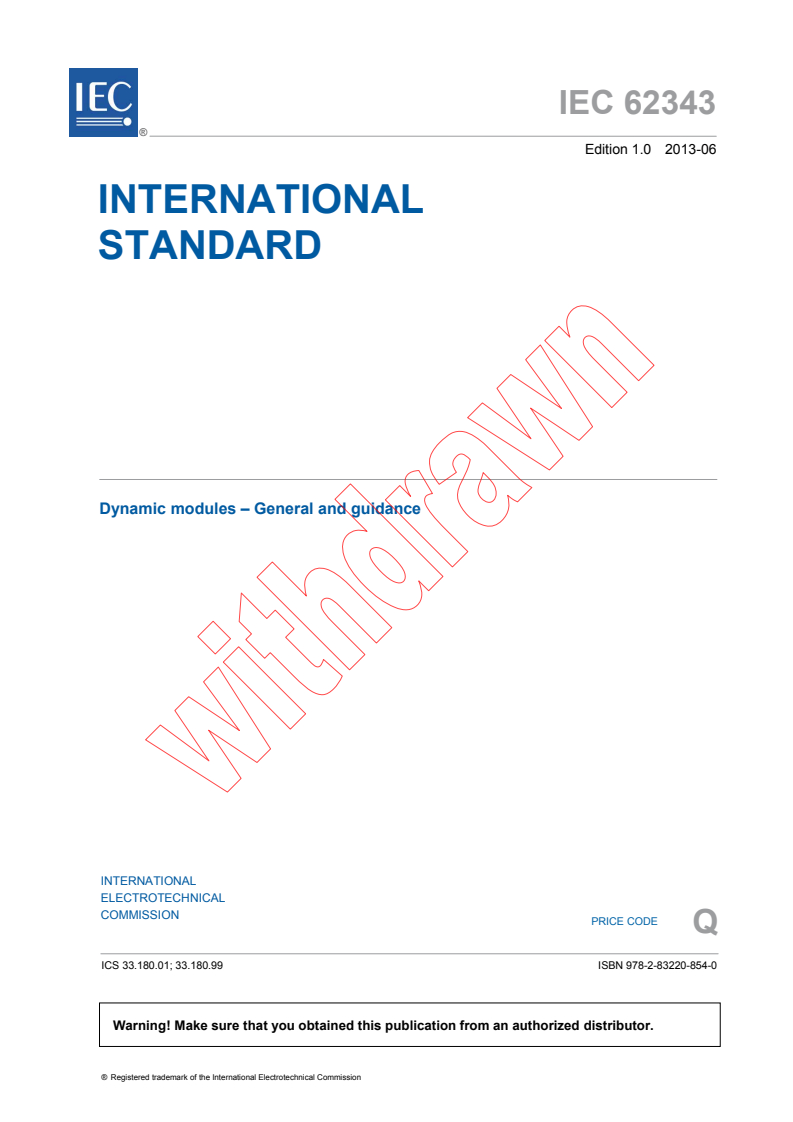 IEC 62343:2013 IEC 62343:2013 - Dynamic modules - General and guidance
Released:6/5/2013 - Page 3 preview