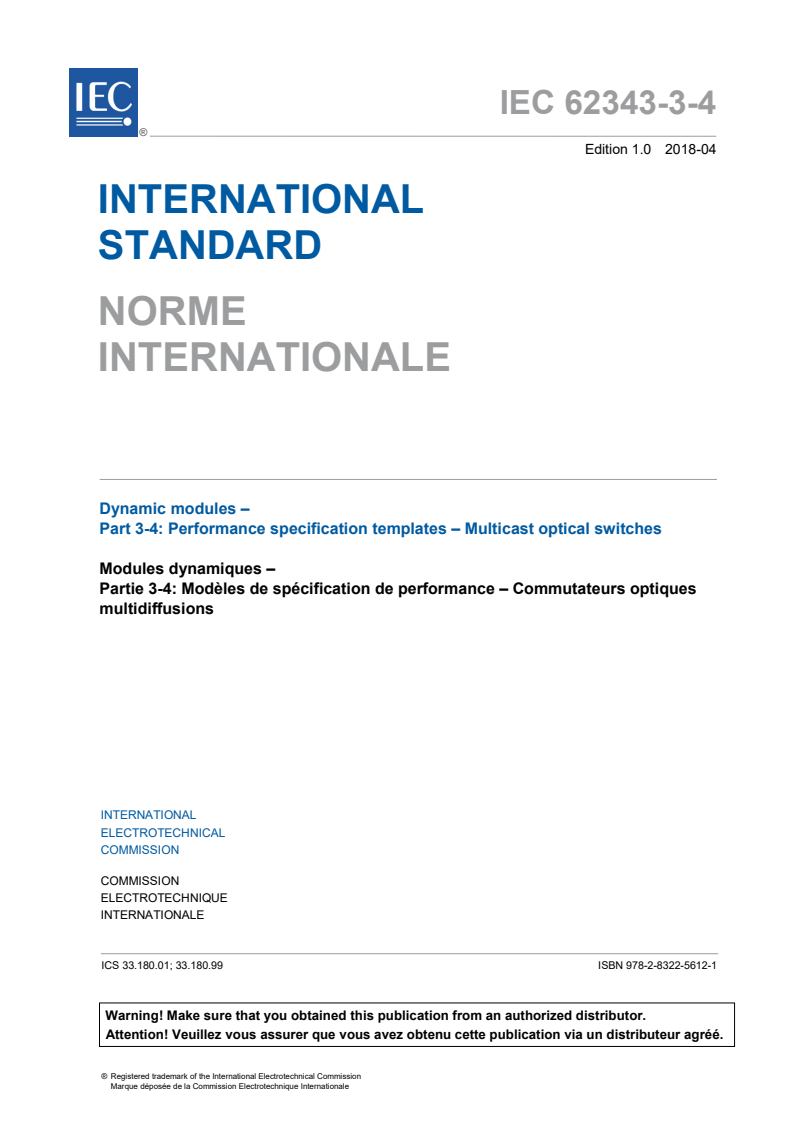 IEC 62343-3-4:2018 IEC 62343-3-4:2018 - Dynamic modules - Part 3-4: Performance specification templates - Multicast optical switches
Released:4/27/2018 - Page 3 preview
