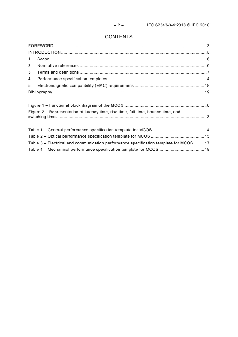 IEC 62343-3-4:2018 IEC 62343-3-4:2018 - Dynamic modules - Part 3-4: Performance specification templates - Multicast optical switches
Released:4/27/2018 - Page 4 preview