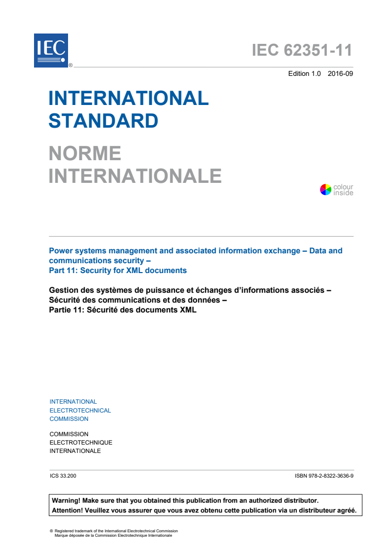 IEC 62351-11:2016 IEC 62351-11:2016 - Power systems management and associated information exchange - Data and communications security - Part 11: Security for XML documents
Released:9/28/2016 - Page 3 preview