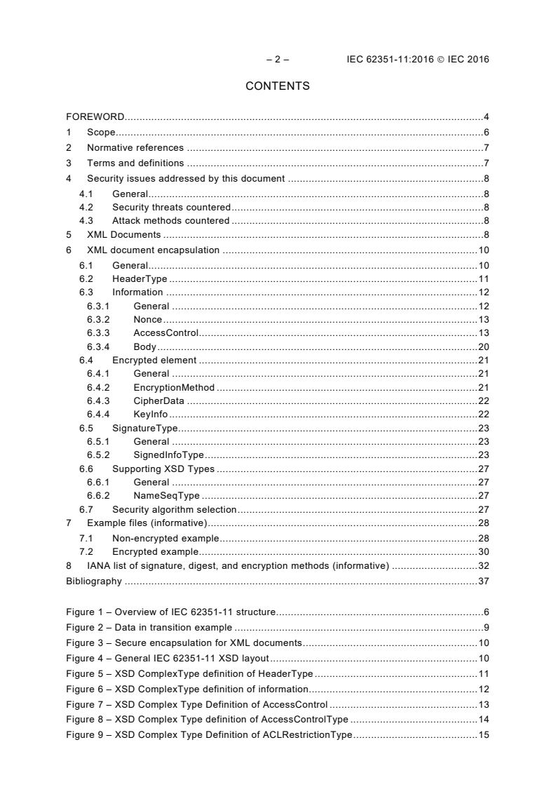 IEC 62351-11:2016 IEC 62351-11:2016 - Power systems management and associated information exchange - Data and communications security - Part 11: Security for XML documents
Released:9/28/2016 - Page 4 preview