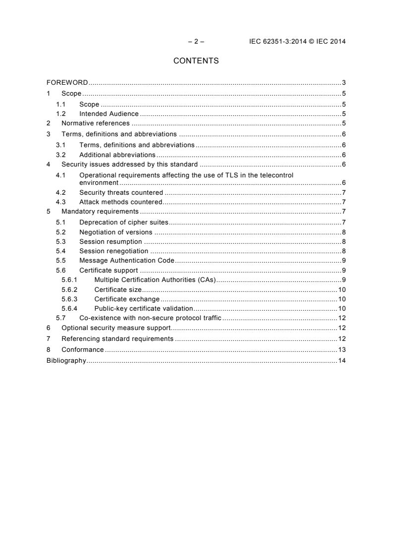 IEC 62351-3:2014 IEC 62351-3:2014 - Power systems management and associated information exchange - Data and communications security - Part 3: Communication network and system security - Profiles including TCP/IP
Released:10/28/2014 - Page 4 preview