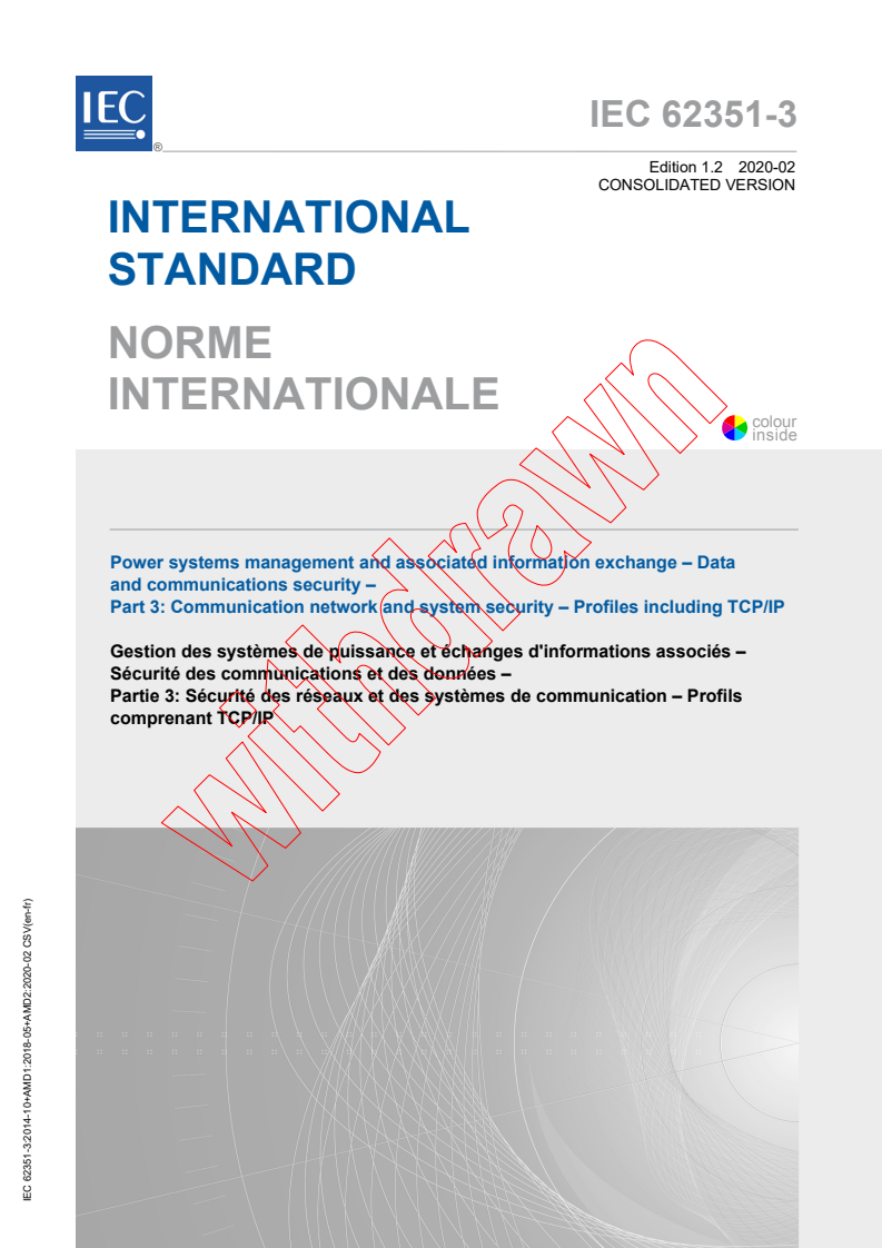 IEC 62351-3:2014 IEC 62351-3:2014+AMD1:2018+AMD2:2020 CSV - Power systems management and associated information exchange - Data and communications security - Part 3: Communication network and system security - Profiles including TCP/IP
Released:2/27/2020 - Page 1 preview