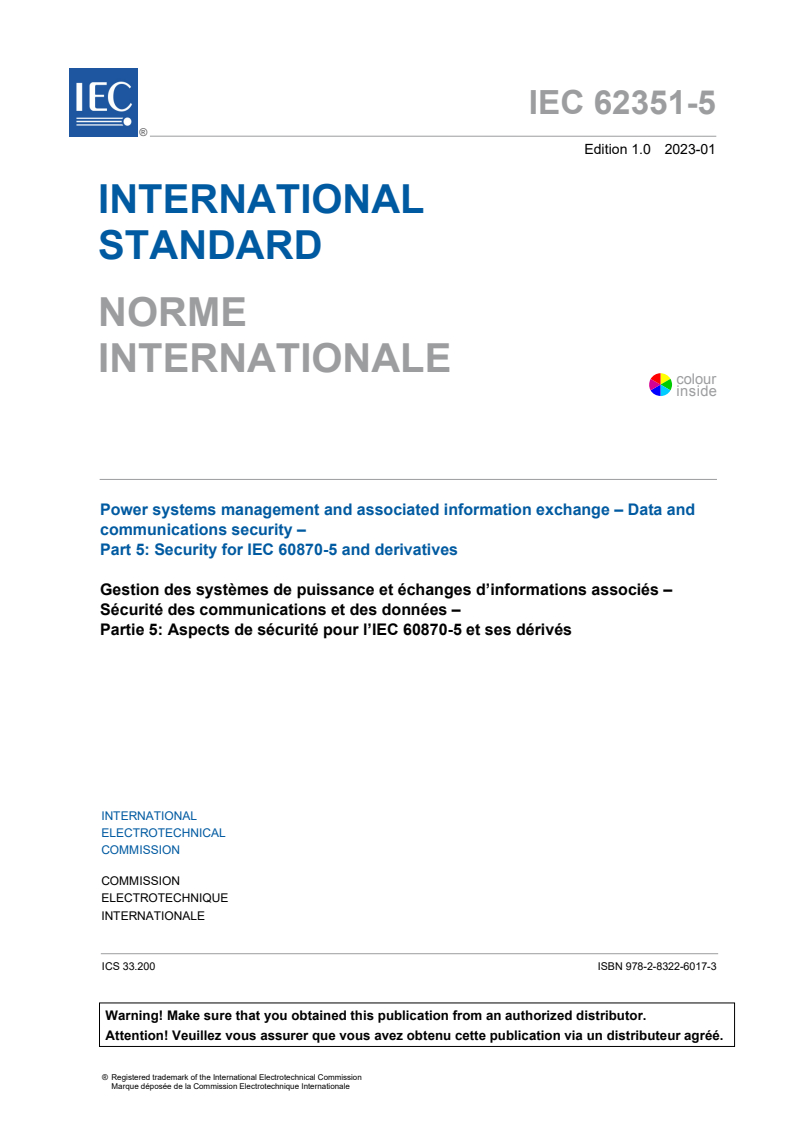 IEC 62351-5:2023 IEC 62351-5:2023 - Power systems management and associated information exchange - Data and communications security - Part 5: Security for IEC 60870-5 and derivatives
Released:1/13/2023 - Page 3 preview