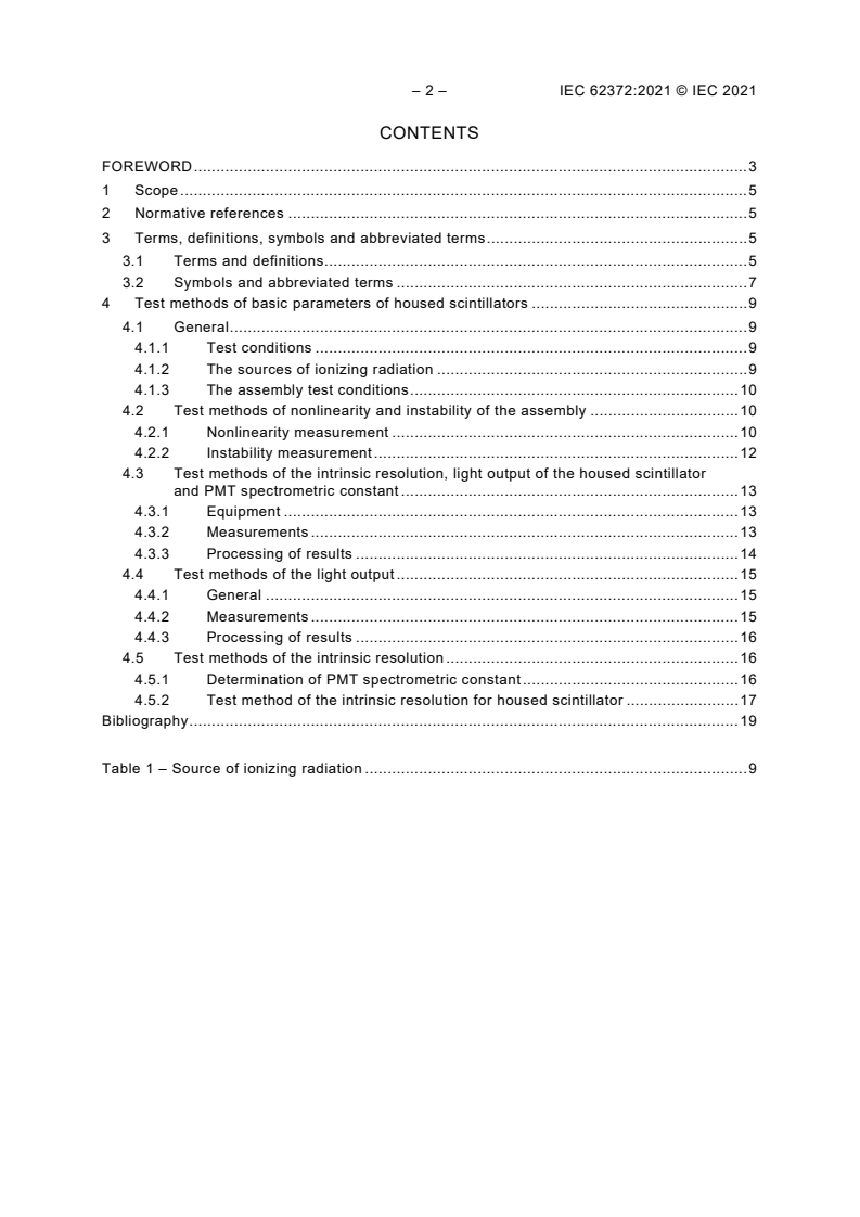 IEC 62372:2021 IEC 62372:2021 - Nuclear instrumentation - Housed scintillators - Test methods of light output and intrinsic resolution
Released:2/3/2021 - Page 4 preview