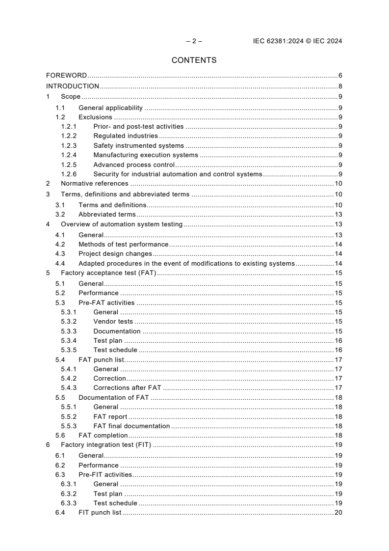 IEC 62381:2024 IEC 62381:2024 - Automation systems in the process industry - Factory acceptance test (FAT), site acceptance test (SAT), and site integration test (SIT)
Released:7/30/2024 - Page 4 preview