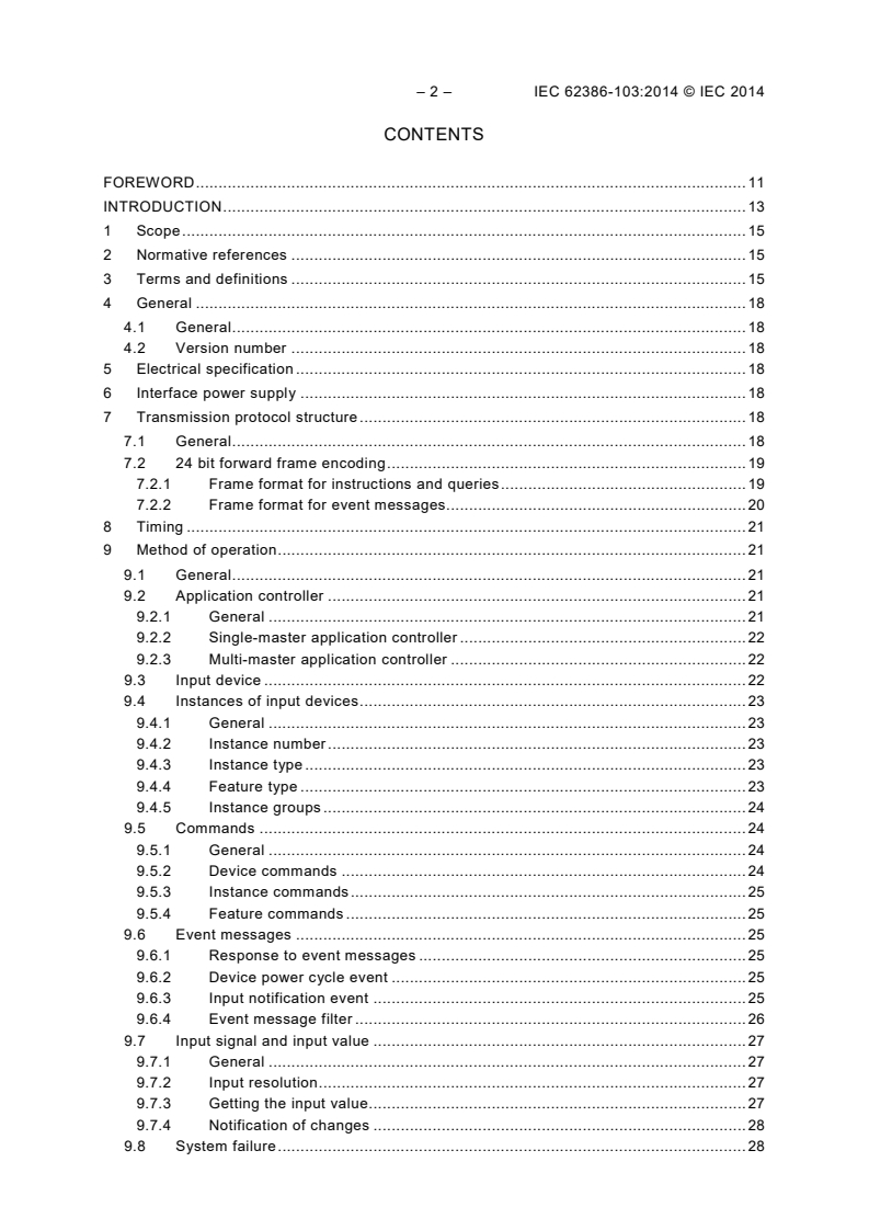 IEC 62386-103:2014 IEC 62386-103:2014 - Digital addressable lighting interface - Part 103: General requirements - Control devices
Released:11/7/2014 - Page 4 preview