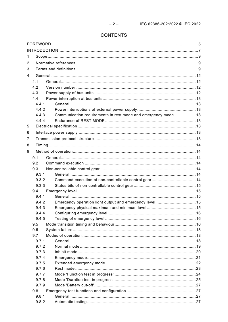 IEC 62386-202:2022 IEC 62386-202:2022 - Digital addressable lighting interface - Part 202: Particular requirements for control gear - Self-contained emergency lighting (device type 1)
Released:12/15/2022 - Page 4 preview