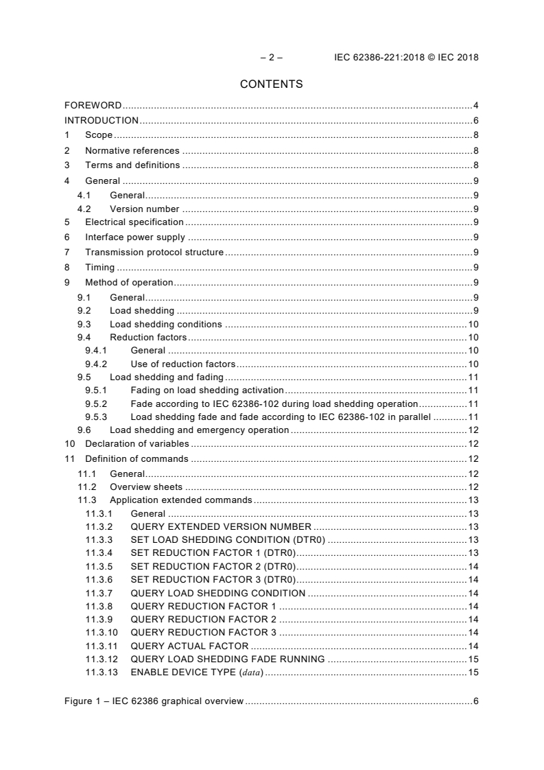 IEC 62386-221:2018 IEC 62386-221:2018 - Digital addressable lighting interface - Part 221: Particular requirements for control gear - Demand response (device type 20)
Released:6/18/2018 - Page 4 preview