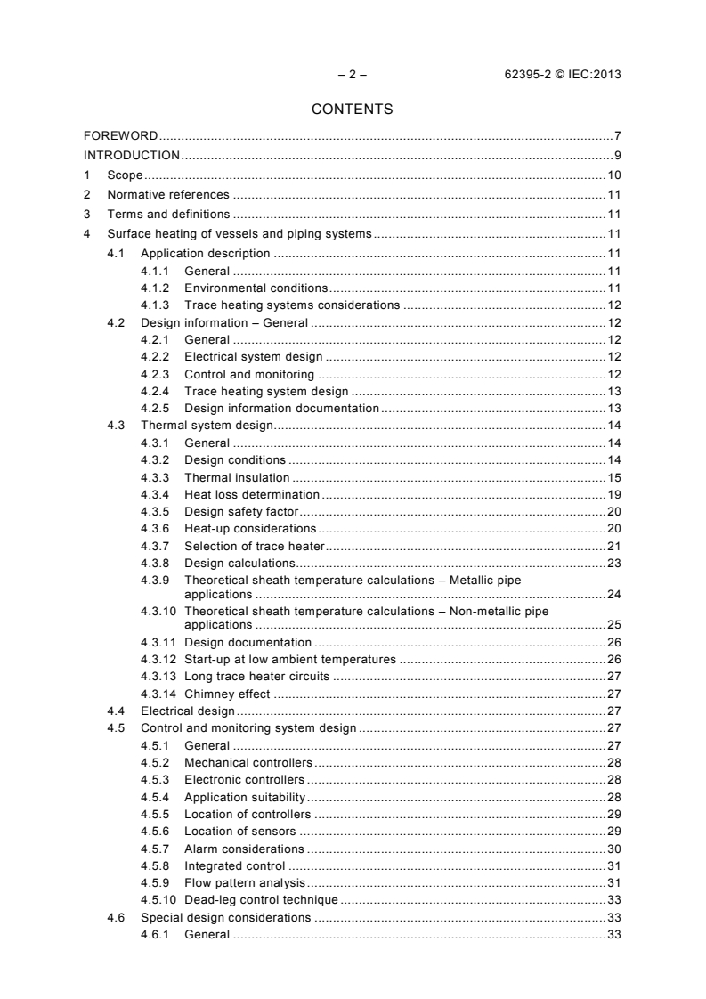IEC 62395-2:2013 IEC 62395-2:2013 - Electrical resistance trace heating systems for industrial and commercial applications - Part 2: Application guide for system design, installation and maintenance
Released:9/9/2013 - Page 4 preview