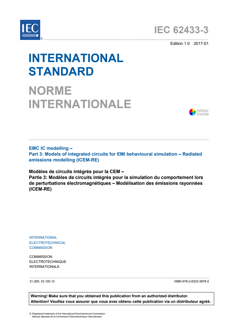 IEC 62433-3:2017 IEC 62433-3:2017 - EMC IC modelling - Part 3: Models of integrated circuits for EMI behavioural simulation - Radiated emissions modelling (ICEM-RE)
Released:1/27/2017 - Page 3 preview