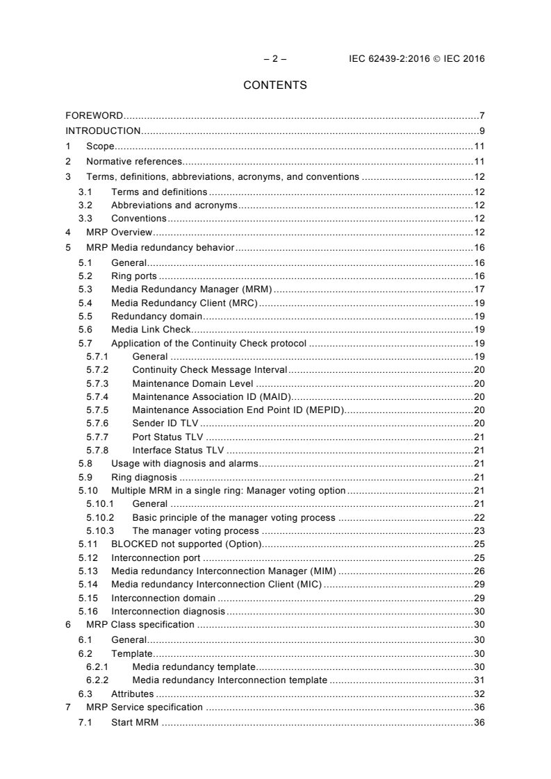 IEC 62439-2:2016 IEC 62439-2:2016 - Industrial communication networks - High availability automation networks - Part 2: Media Redundancy Protocol (MRP)
Released:3/30/2016 - Page 4 preview