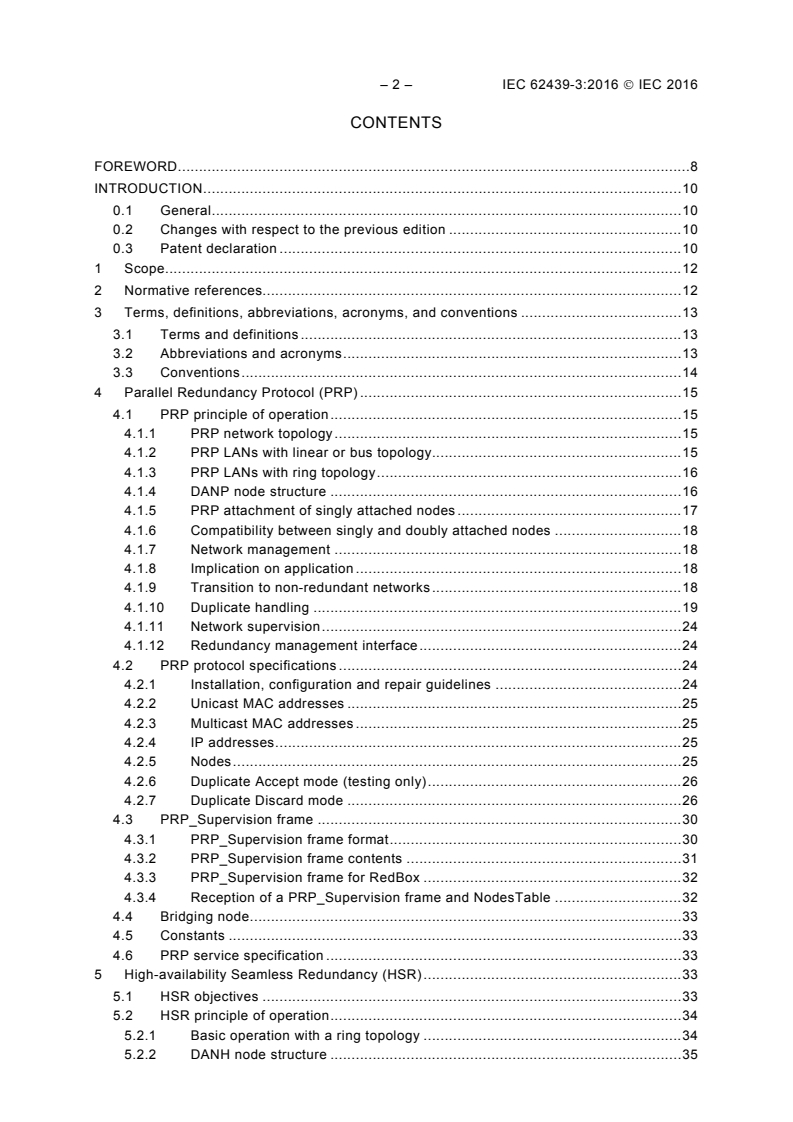 IEC 62439-3:2016 IEC 62439-3:2016 - Industrial communication networks - High availability automation networks - Part 3: Parallel Redundancy Protocol (PRP) and High-availability Seamless Redundancy (HSR)
Released:3/31/2016 - Page 4 preview