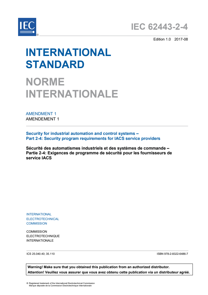 IEC 62443-2-4:2015/AMD1:2017 IEC 62443-2-4:2015/AMD1:2017 - Amendment 1 - Security for industrial automation and control systems - Part 2-4: Security program requirements for IACS service providers
Released:2/27/2019 - Page 3 preview