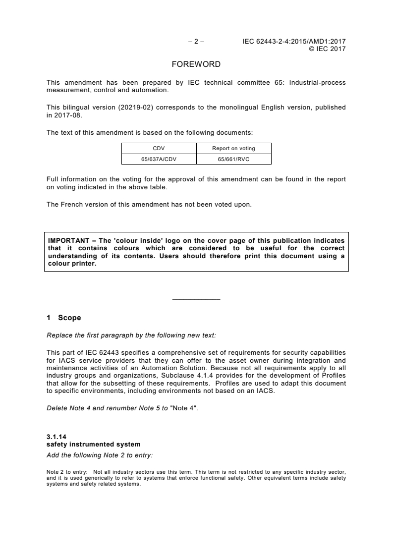 IEC 62443-2-4:2015/AMD1:2017 IEC 62443-2-4:2015/AMD1:2017 - Amendment 1 - Security for industrial automation and control systems - Part 2-4: Security program requirements for IACS service providers
Released:2/27/2019 - Page 4 preview