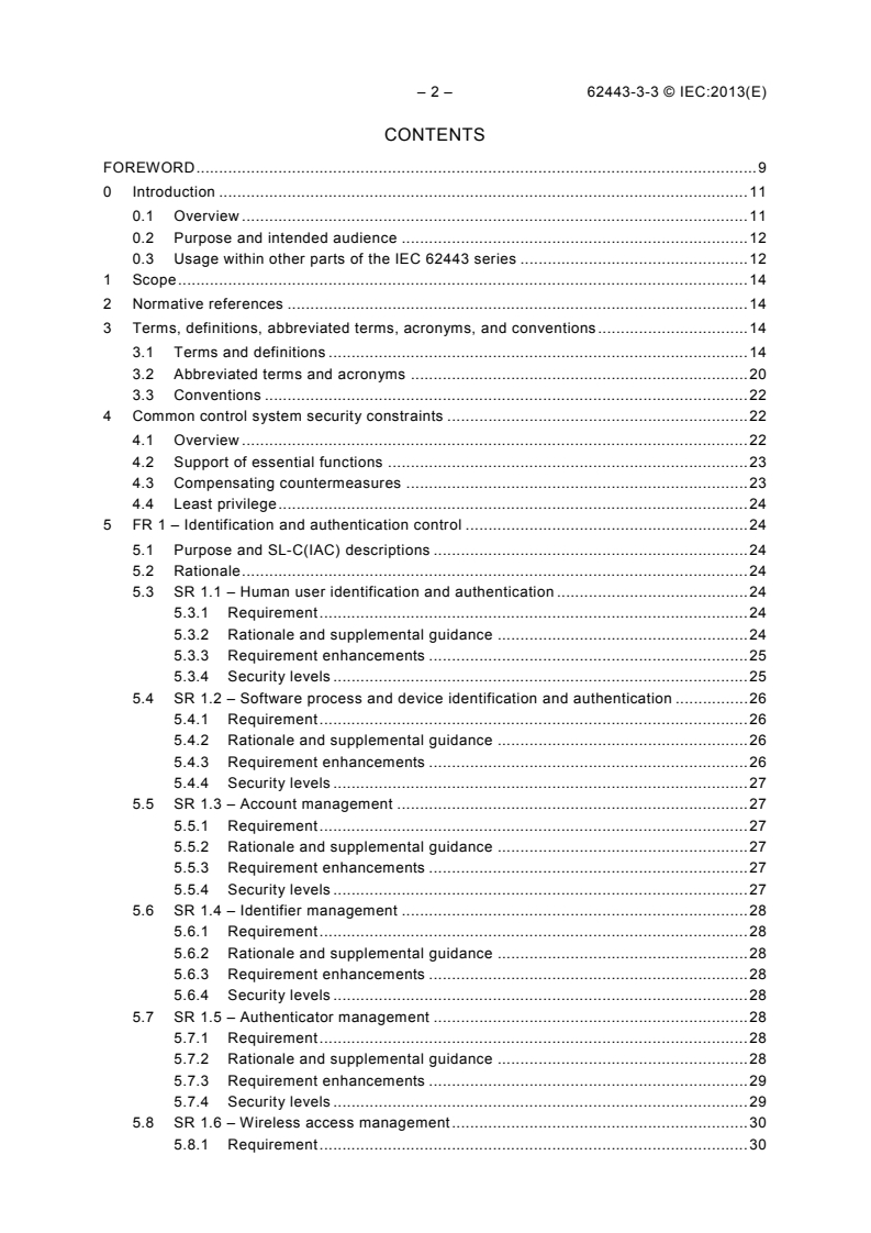 IEC 62443-3-3:2013 IEC 62443-3-3:2013 - Industrial communication networks - Network and system security - Part 3-3: System security requirements and security levels
Released:8/7/2013 - Page 4 preview