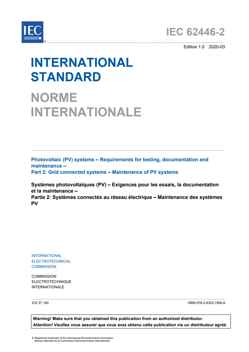 IEC 62446-2:2020 IEC 62446-2:2020 - Photovoltaic (PV) systems - Requirements for testing, documentation and maintenance - Part 2: Grid connected systems - Maintenance of PV systems
Released:3/18/2020 - Page 3 preview