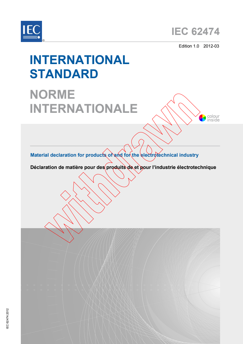 IEC 62474:2012 IEC 62474:2012 - Material declaration for products of and for the electrotechnical industry
Released:3/22/2012 - Page 1 preview