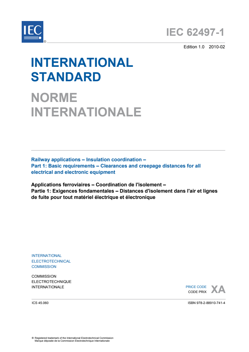 IEC 62497-1:2010 IEC 62497-1:2010 - Railway applications - Insulation coordination - Part 1: Basic requirements - Clearances and creepage distances for all electrical and electronic equipment
Released:2/18/2010 - Page 3 preview