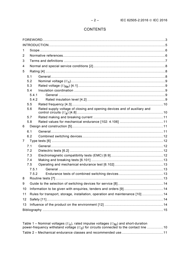 IEC 62505-2:2016 IEC 62505-2:2016 - Railway applications - Fixed installations - Particular requirements for AC switchgear - Part 2: Disconnectors, earthing switches and switches with nominal voltage above 1 kV
Released:2/3/2016 - Page 4 preview