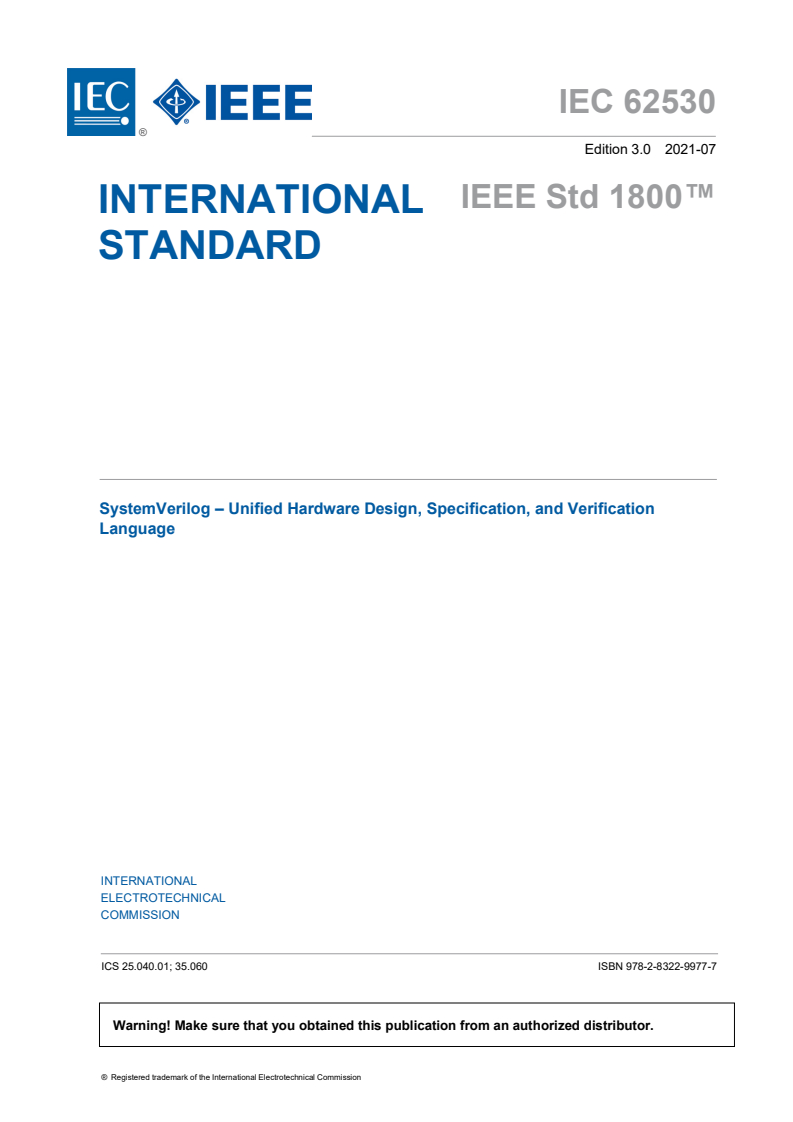 IEC 62530:2021 IEC 62530:2021 - SystemVerilog - Unified Hardware Design, Specification, and Verification Language
Released:7/26/2021 - Page 3 preview