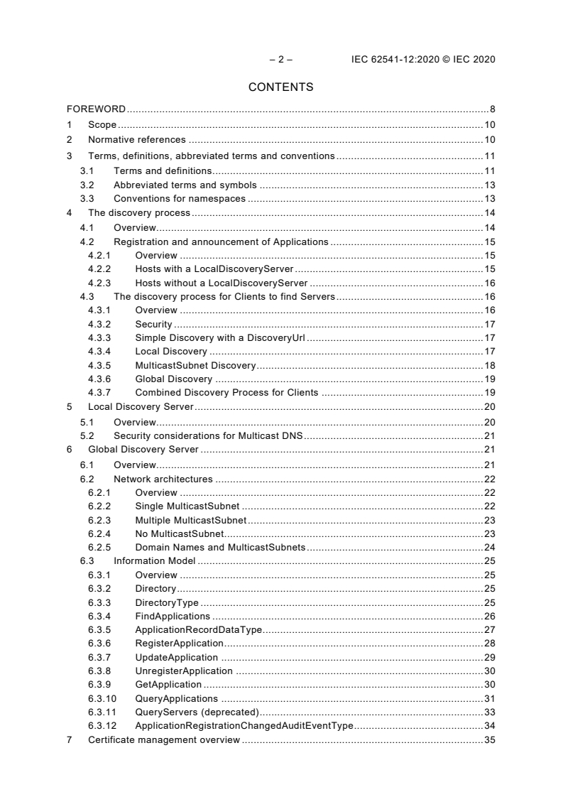IEC 62541-12:2020 IEC 62541-12:2020 - OPC Unified Architecture - Part 12: Discovery and global services
Released:6/16/2020 - Page 4 preview