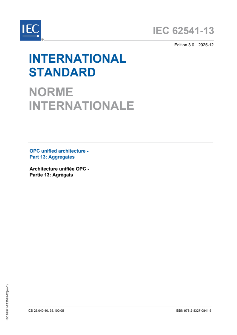 IEC 62541-13:2025 - OPC Unified Architecture - Part 13: Aggregates
Released:16. 12. 2025
Isbn:9782832708415