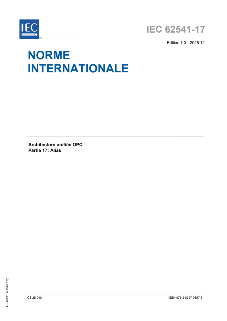 IEC 62541-17:2025 - Architecture unifiée OPC - Partie 17: Alias
Released:12. 12. 2025
Isbn:9782832708576