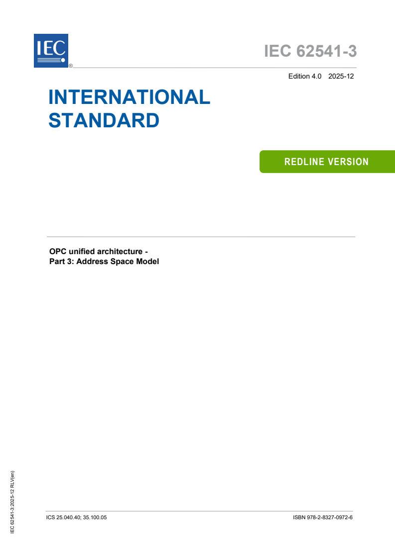 IEC 62541-3:2025 RLV - OPC Unified Architecture - Part 3: Address Space Model
Released:22. 12. 2025
Isbn:9782832709726