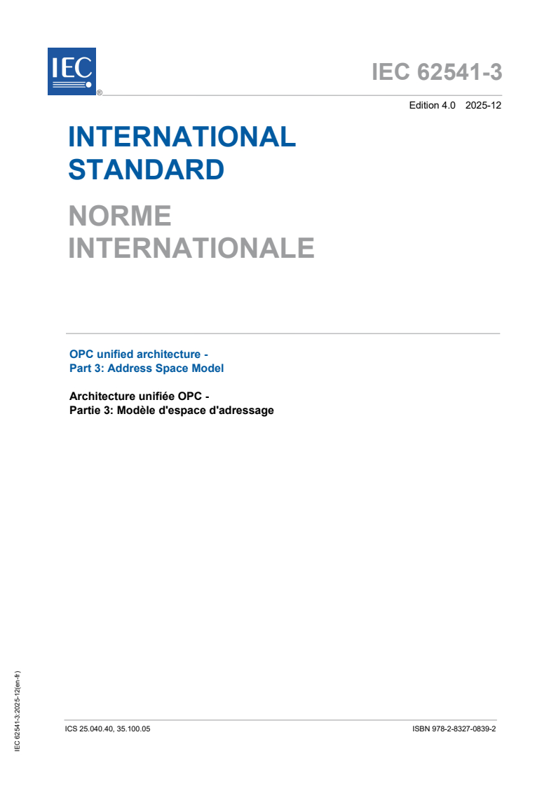 IEC 62541-3:2025 IEC 62541-3:2025 - OPC unified architecture - Part 3: Address Space Model/22/2025 - Page 1 preview