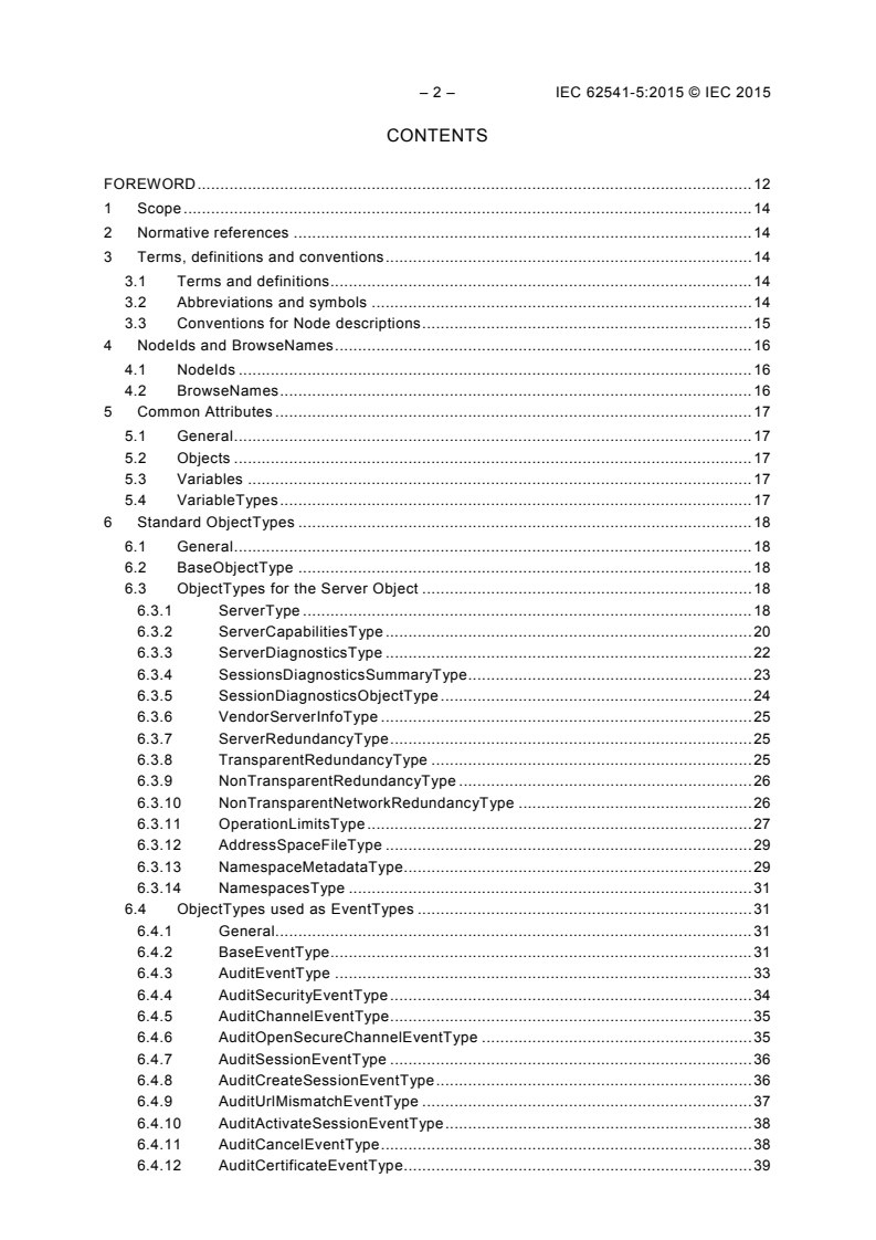 IEC 62541-5:2015 IEC 62541-5:2015 - OPC Unified Architecture - Part 5: Information Model
Released:3/25/2015 - Page 4 preview