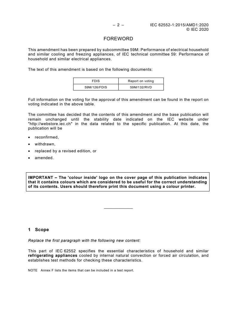 IEC 62552-1:2015/AMD1:2020 IEC 62552-1:2015/AMD1:2020 - Amendment 1 - Household refrigerating appliances - Characteristics and test methods - Part 1: General requirements
Released:11/30/2020 - Page 4 preview