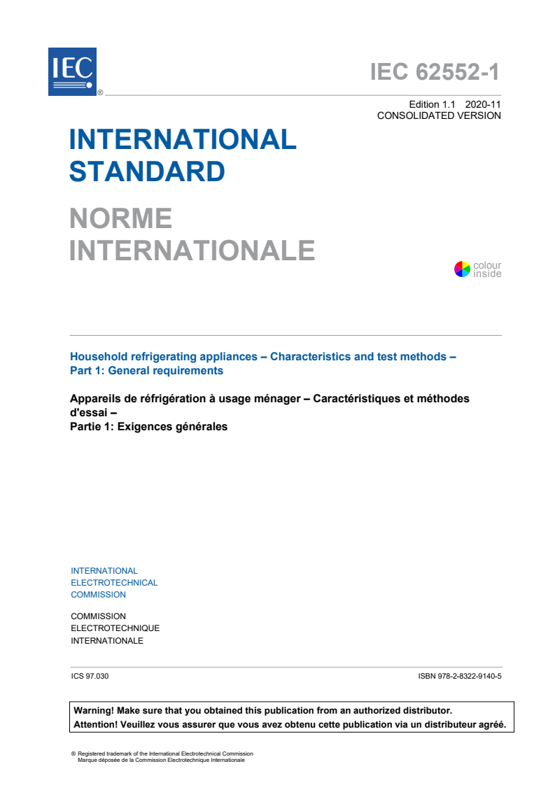 IEC 62552-1:2015 IEC 62552-1:2015+AMD1:2020 CSV - Household refrigerating appliances - Characteristics and test methods - Part 1: General requirements
Released:11/30/2020 - Page 3 preview