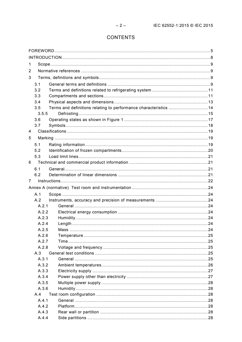 IEC 62552-1:2015 IEC 62552-1:2015 - Household refrigerating appliances - Characteristics and test methods - Part 1: General requirements
Released:2/13/2015 - Page 4 preview
