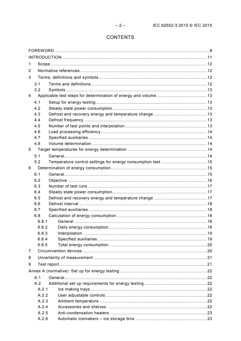 IEC 62552-3:2015 IEC 62552-3:2015 - Household refrigerating appliances - Characteristics and test methods - Part 3: Energy consumption and volume
Released:2/13/2015 - Page 4 preview