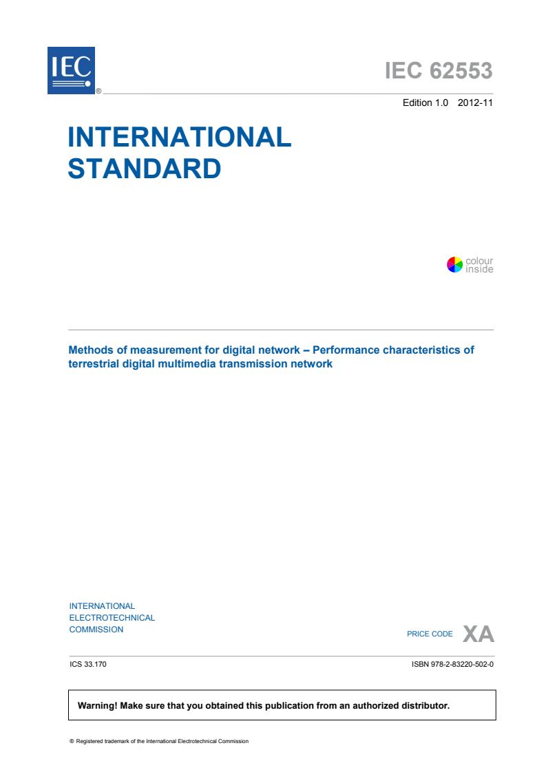 IEC 62553:2012 IEC 62553:2012 - Methods of measurement for digital network - Performance characteristics of terrestrial digital multimedia transmission network
Released:11/27/2012 - Page 3 preview