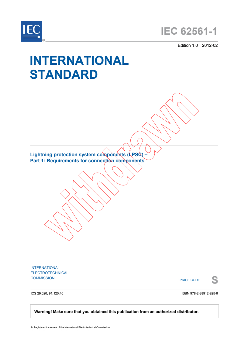 IEC 62561-1:2012 IEC 62561-1:2012 - Lightning protection system components (LPSC) - Part 1: Requirements for connection components
Released:2/10/2012 - Page 3 preview