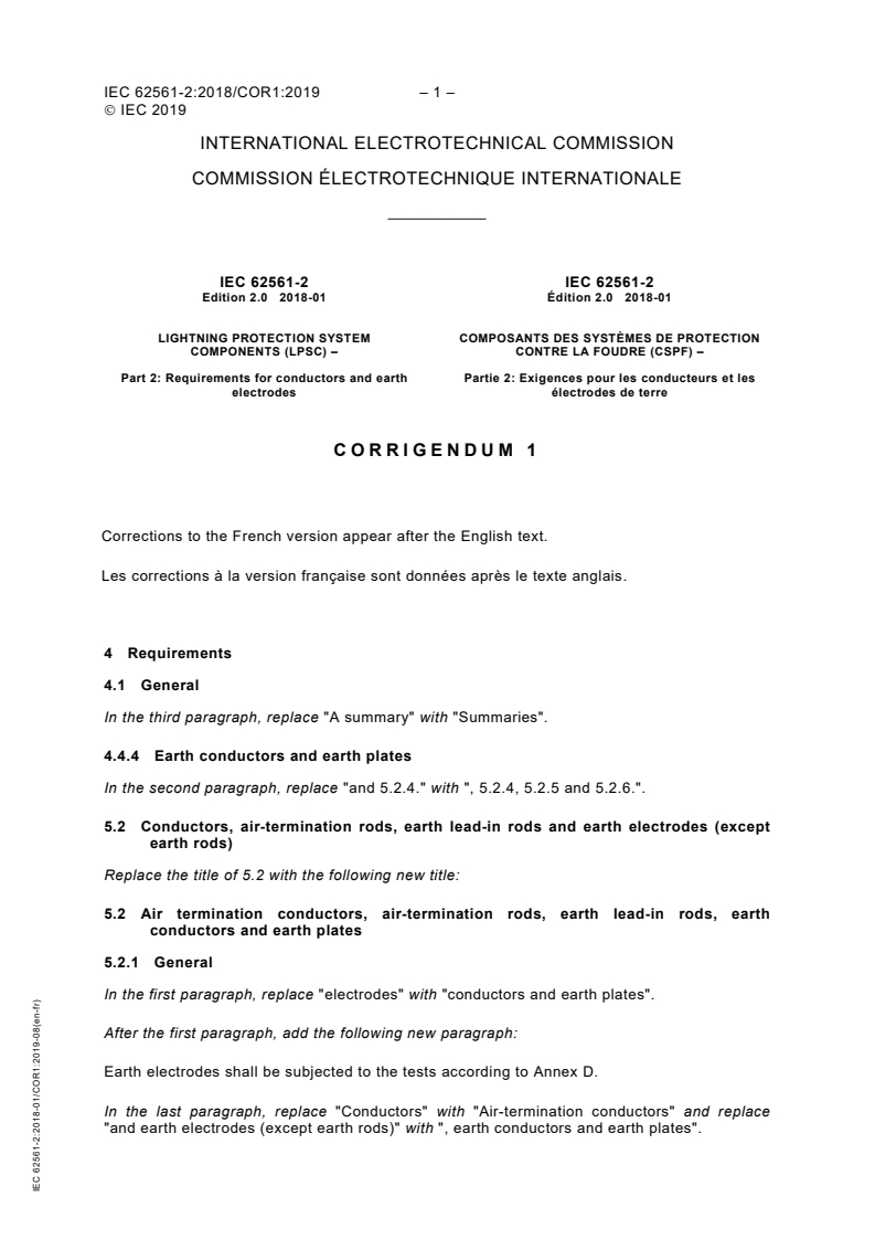 IEC 62561-2:2018/COR1:2019 IEC 62561-2:2018/COR1:2019 - Corrigendum 1 - Lightning protection system components (LPSC) - Part 2: Requirements for conductors and earth electrodes
Released:8/29/2019 - Page 1 preview