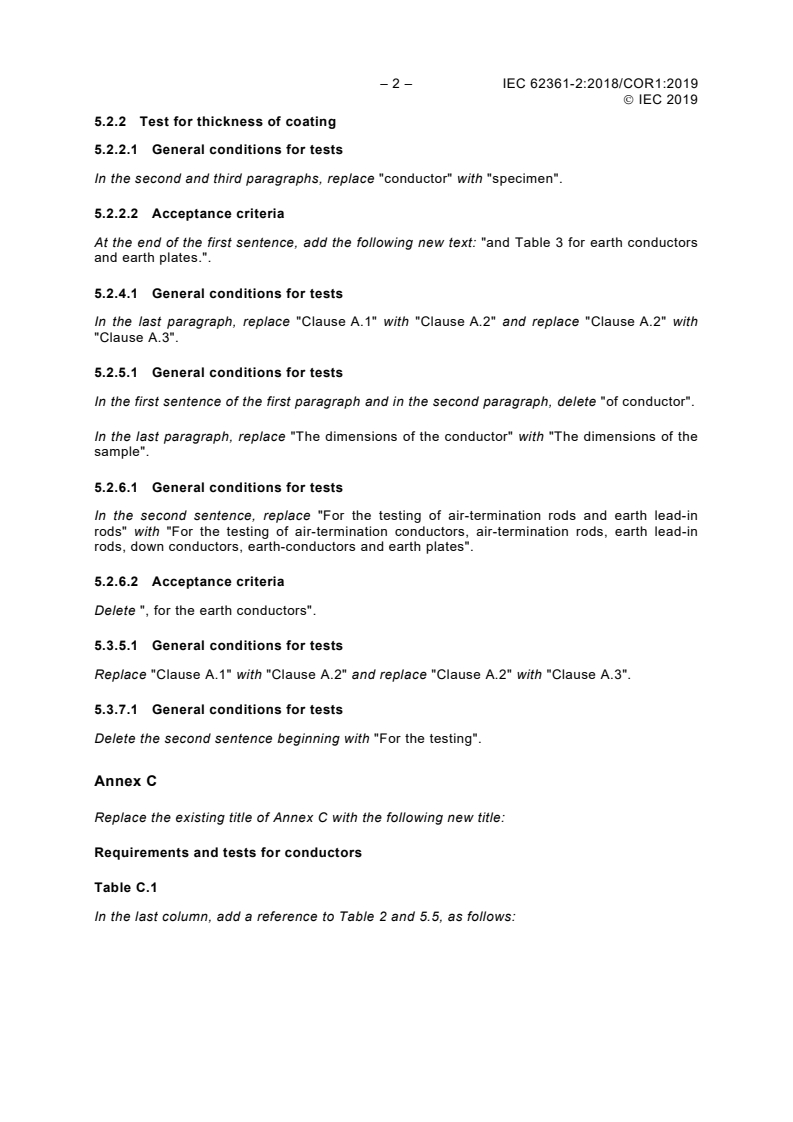 IEC 62561-2:2018/COR1:2019 IEC 62561-2:2018/COR1:2019 - Corrigendum 1 - Lightning protection system components (LPSC) - Part 2: Requirements for conductors and earth electrodes
Released:8/29/2019 - Page 2 preview