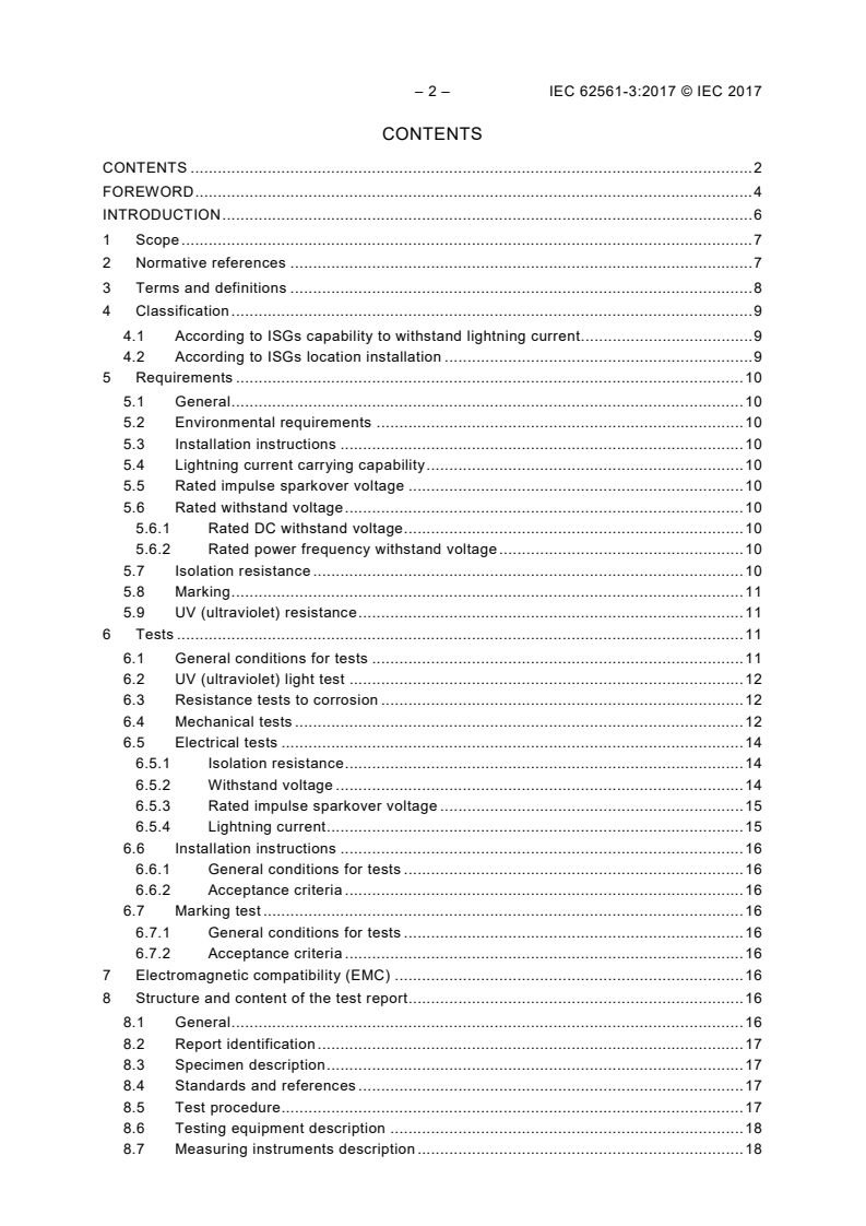 IEC 62561-3:2017 IEC 62561-3:2017 - Lightning protection system components (LPSC) - Part 3: Requirements for isolating spark gaps (ISG)
Released:11/13/2018 - Page 4 preview