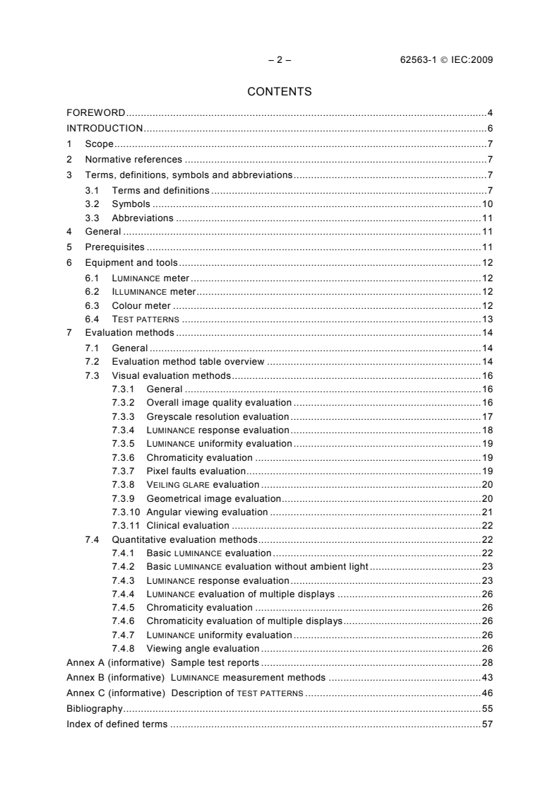 IEC 62563-1:2009 IEC 62563-1:2009 - Medical electrical equipment - Medical image display systems - Part 1: Evaluation methods
Released:12/10/2009 - Page 4 preview