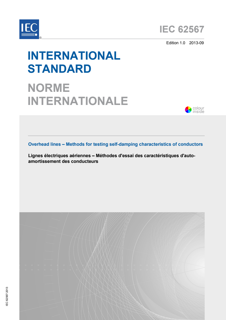 IEC 62567:2013 IEC 62567:2013 - Overhead lines - Methods for testing self-damping characteristics of conductors
Released:9/12/2013 - Page 1 preview