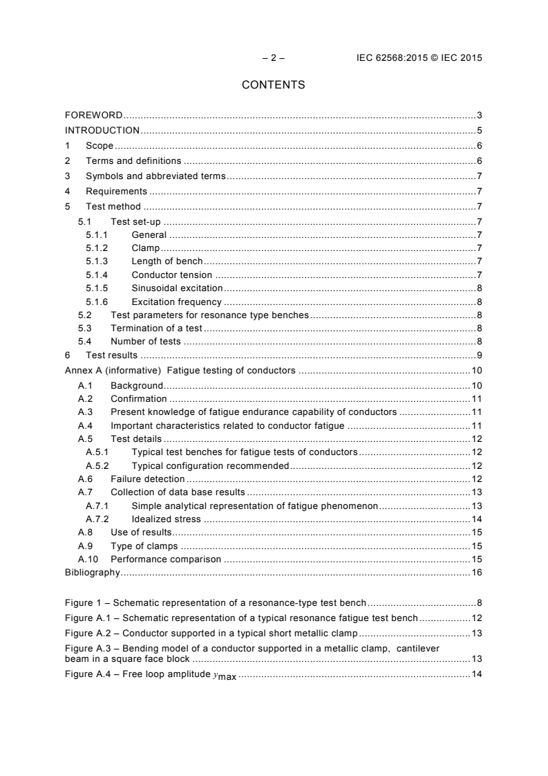 IEC 62568:2015 IEC 62568:2015 - Overhead lines - Method for fatigue testing of conductors
Released:7/9/2015 - Page 4 preview