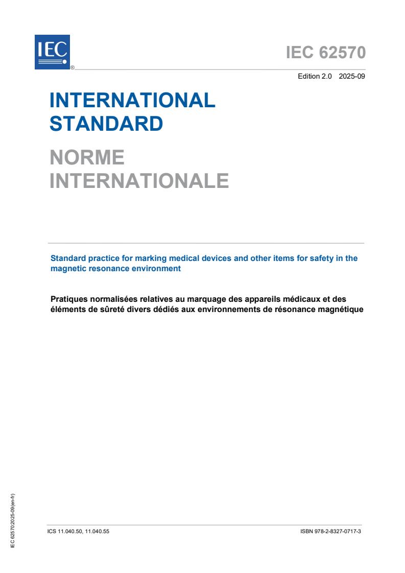 IEC 62570:2025 IEC 62570:2025 - Standard practice for marking medical devices and other items for safety in the magnetic resonance environment
Released:18. 09. 2025
Isbn:9782832707173